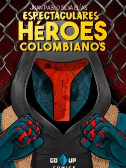 Espectaculares Héroes Colombianos