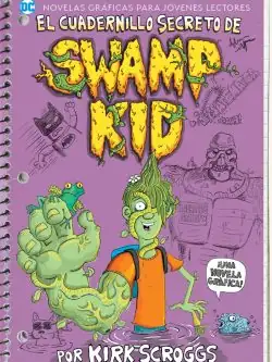 EL CUADERNILLO SECRETO DE Swamp Kid
