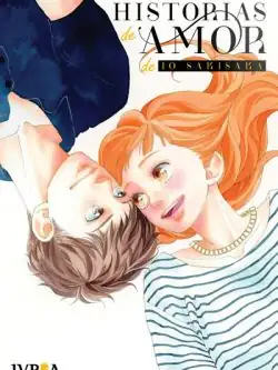 COLECCIÓN DE HISTORIAS DE AMOR DE IO SAKISAKA - Ivrea