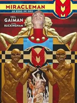 Miracleman: La Edad De Oro (T.D.)