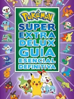 Pokemon Super Extra Deluxe Guia Esencial Definitiva