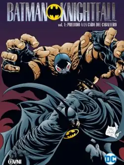 Batman Knightfall #1: Preludio a la Caída del Caballero