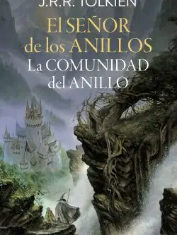 El Señor de los Anillos no. 01 de 03 La comunidad del anillo