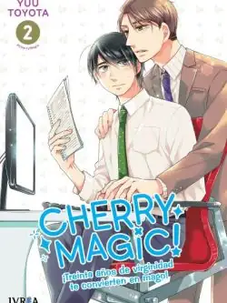 CHERRY MAGIC  ¡TREINTA AÑOS DE VIRGINIDAD TE CONVIERTEN EN MAGO! 02 - Ivrea