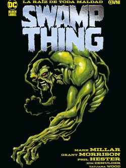 DC Black Label - SWAMP THING: RAÍZ DE TODA MALDAD