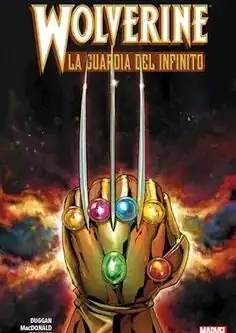 Wolverine 1 la Guardia del Infinito - Tapa Dura