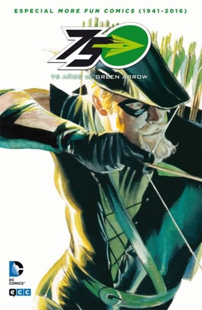 ESPECIAL MORE FUN COMICS (1941-2015): 75 AÑOS DE GREEN ARROW - Ecc