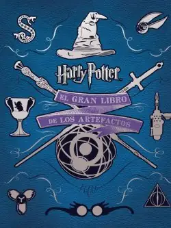 EL GRAN LIBRO DE LOS ARTEFACTOS DE HARRY POTTER