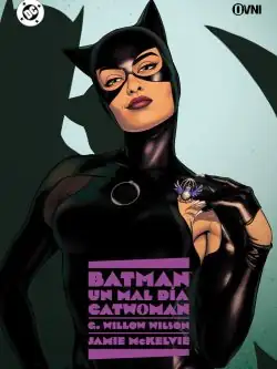 Batman: Un Mal Día: Catwoman