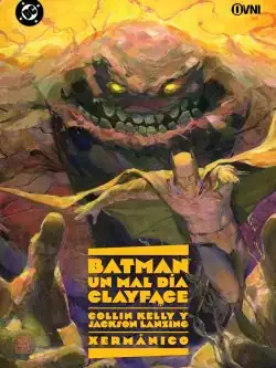 Batman: Un Mal Dia: Clayface