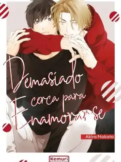 Demasiado Cerca Para Enamorarse - Kemuri