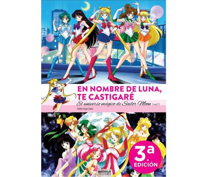 EN NOMBRE DE LUNA TE CASTIGARÉ. EL UNIVERSO MÁGICO DE SAILOR MOON (1 DE 2)