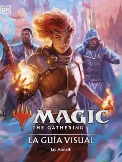 Magic The Gathering: La Guía Visual