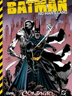 DC - BATMAN: NO MAN'S LAND Vol. 1 - CONTAGIO - OvniPress