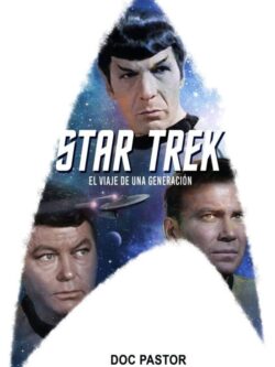 STAR TREK: EL VIAJE DE UNA GENERACION